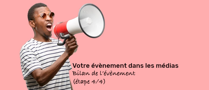 Communiqué de clôture d’événement : comment marquer les esprits et préparer la suite