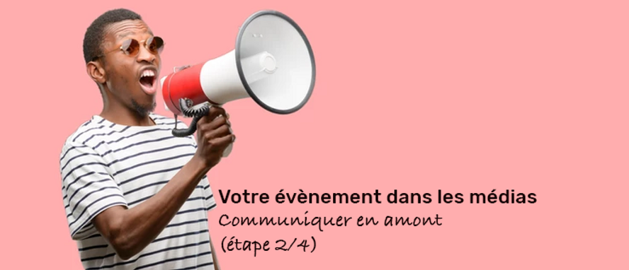Comment rédiger un communiqué “Invitation” pour attirer les médias à votre événement